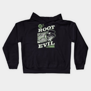 The Root Of All Evil Kids Hoodie